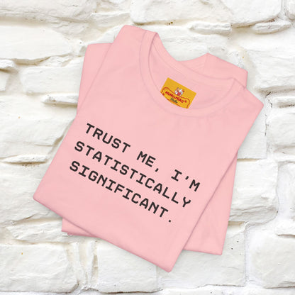 “Trust me, I’m statistically significant.”|  Cat T-Shirt | Front & Back Design | Nunu&Miao Studio