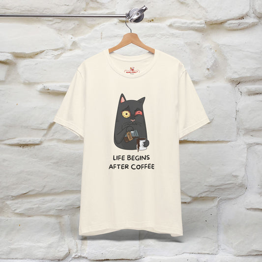 ''Life Begings After Coffe''  Cat T-shirt for Men and Women  100% Cotton* - Nunu&Miao Studio