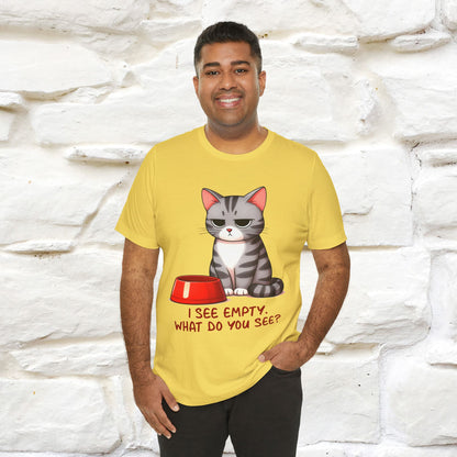 "I See Empty. What Do You See"  | Cat T-Shirt | Nunu&Miao Studio - Nunu&Miao Studio