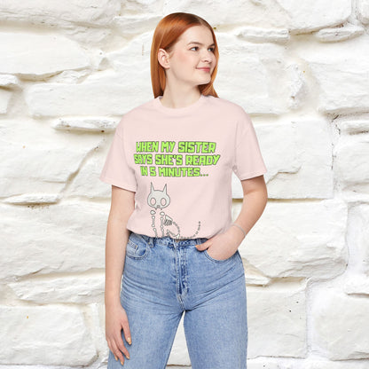 “When my sister says she’s ready in 5 minutes…” | Cat T-Shirt | Nunu&Miao Studio
