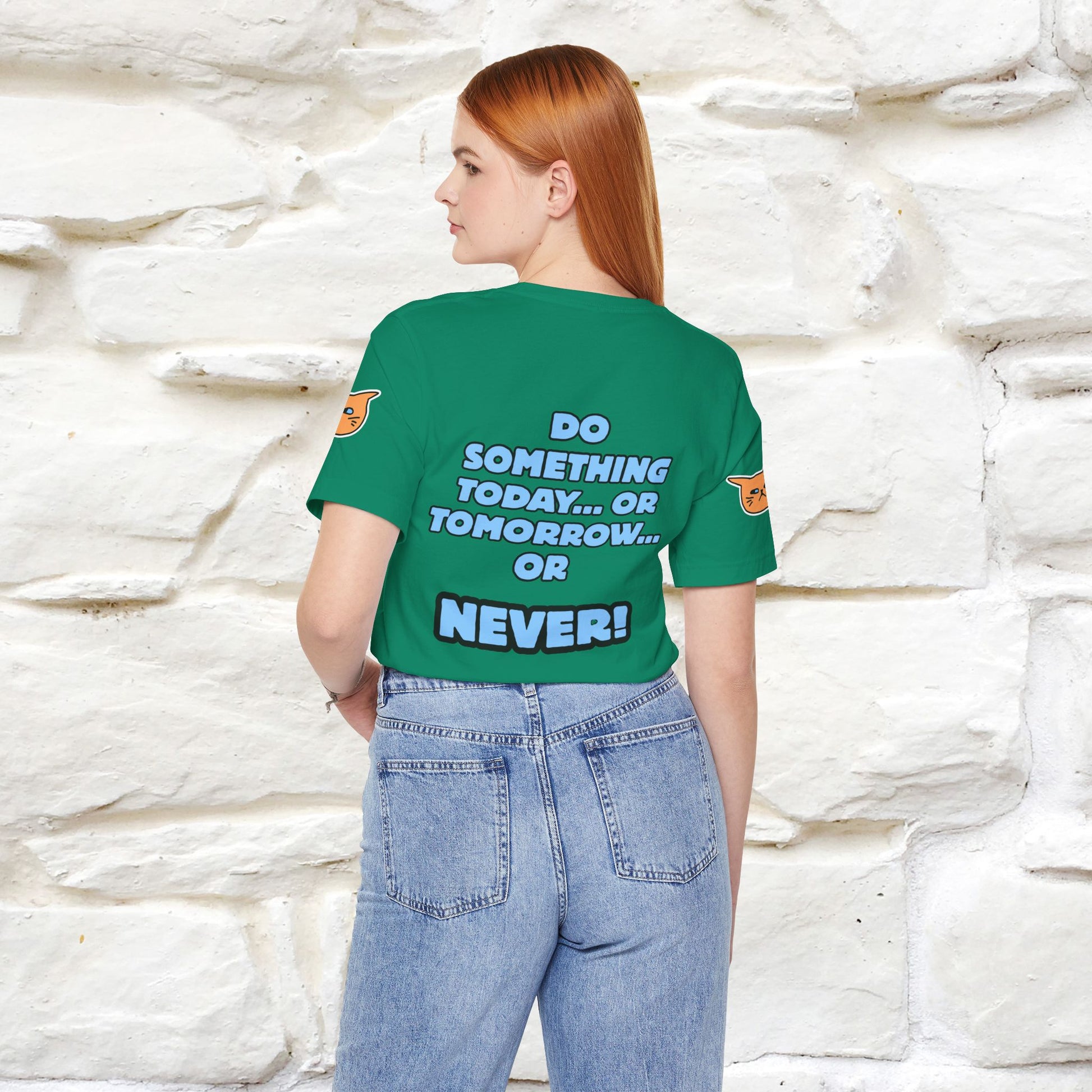 "Do something today… or tomorrow… or never." Cat T-Shirt| Front & Back Design | Nunu&Miao Studio - Nunu&Miao Studio