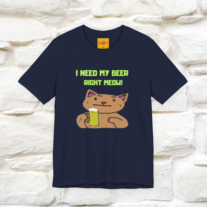 "I Need My Beer Right Meow!" Cat  T-shirt |Nunu&Miao Studio