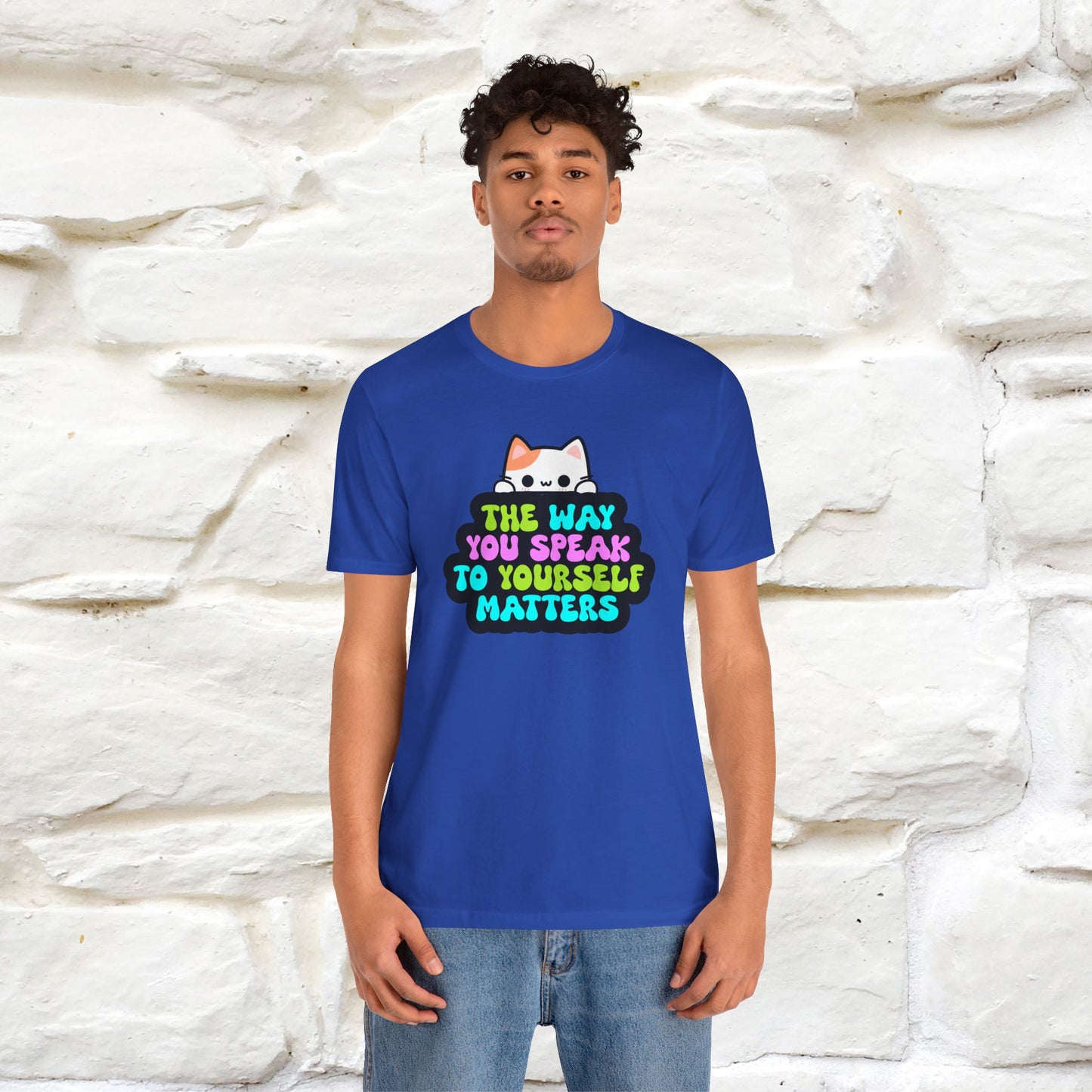 "The Way You Speak To Yourself Matters" |Cat T-Shirt | Nunu&Miao Studio - Nunu&Miao Studio