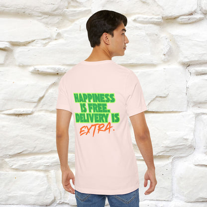 "“Happiness is free. Delivery is extra.” | Cat T-Shirt | Front & Back Design | Nunu&Miao Studio