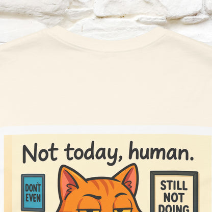 ''Not Today, Human''|  Sarcastic Cat T-Shirt | Front & Back Design | Nunu&Miao Studio