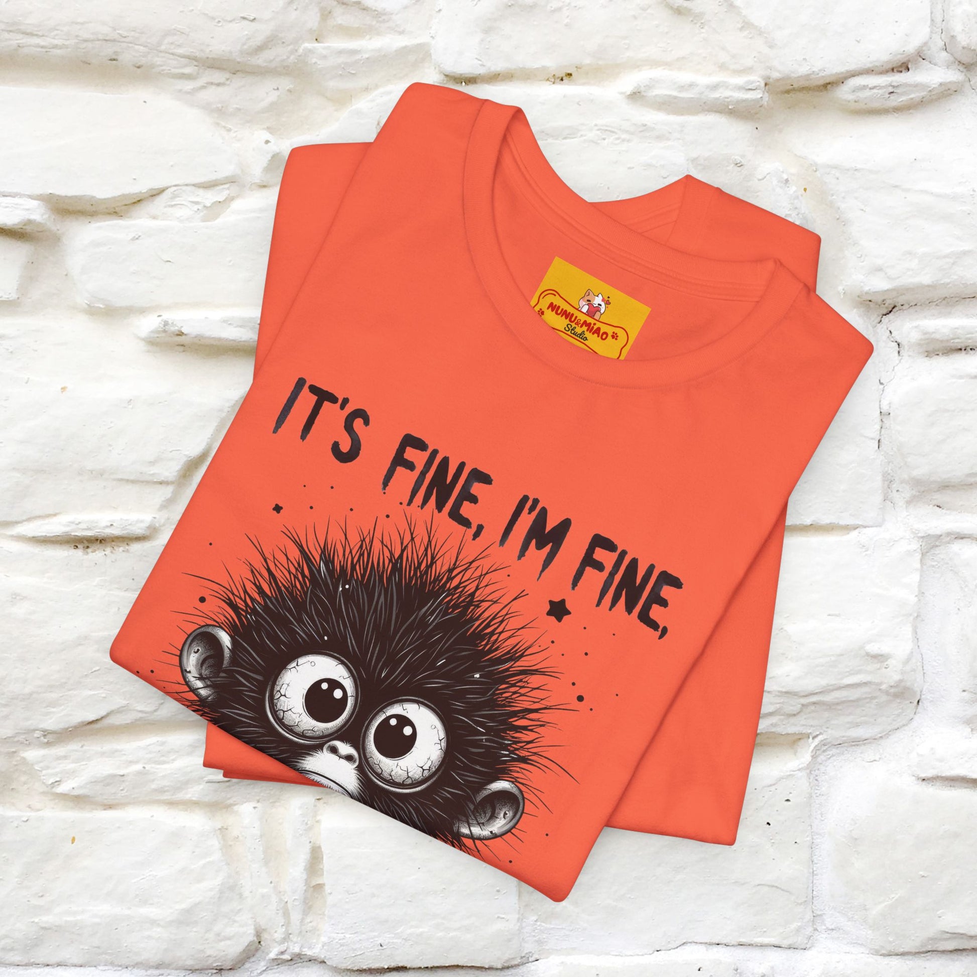 "It's Fine I'm Fine Everything Is Fine" |Monkey T-Shirt | Nunu&Miao Studio - Nunu&Miao Studio