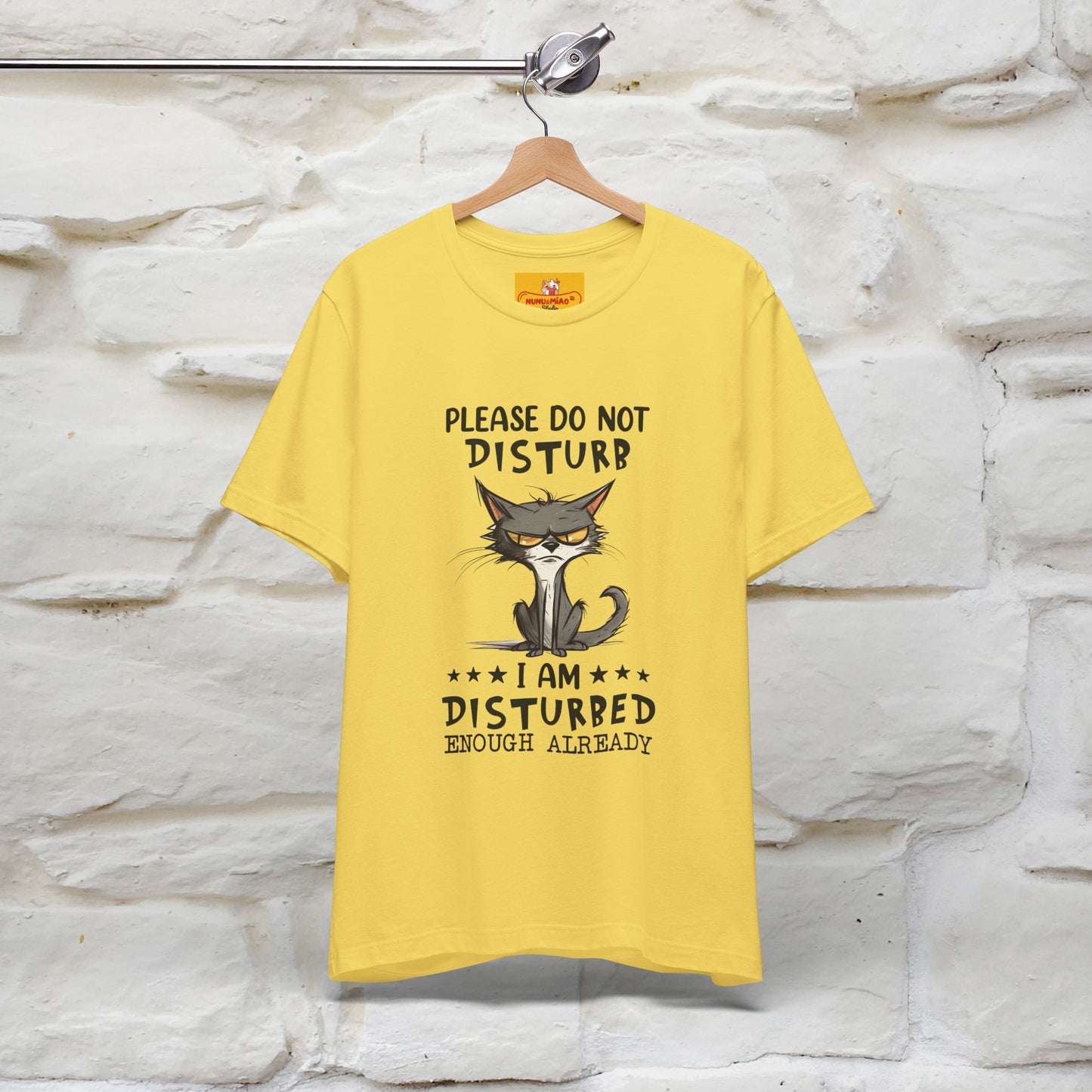 ''Please Do Not Disturb, I’m Already Disturbed Enough''| Cat T-Shirt |Nunu&Miao Studio - Nunu&Miao Studio