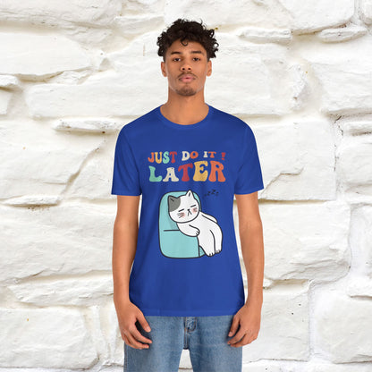 "Just Do It Later" Cat T-shirt |Nunu&Miao Studio - Nunu&Miao Studio