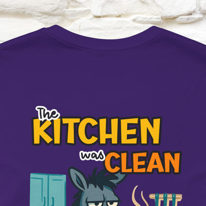 "The Kitchen Was Clean... " |Funny T-Shirt | Nunu&Miao Studio - Nunu&Miao Studio