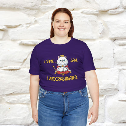 ''I came. I saw. I procrastinated.''| Funny T-Shirt | Nunu&Miao Studio