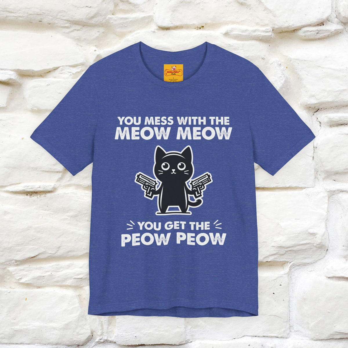 "You Mess With The Meow Meow, You Get The Peow Peow" Cat T-shirt |Nunu&Miao Studio