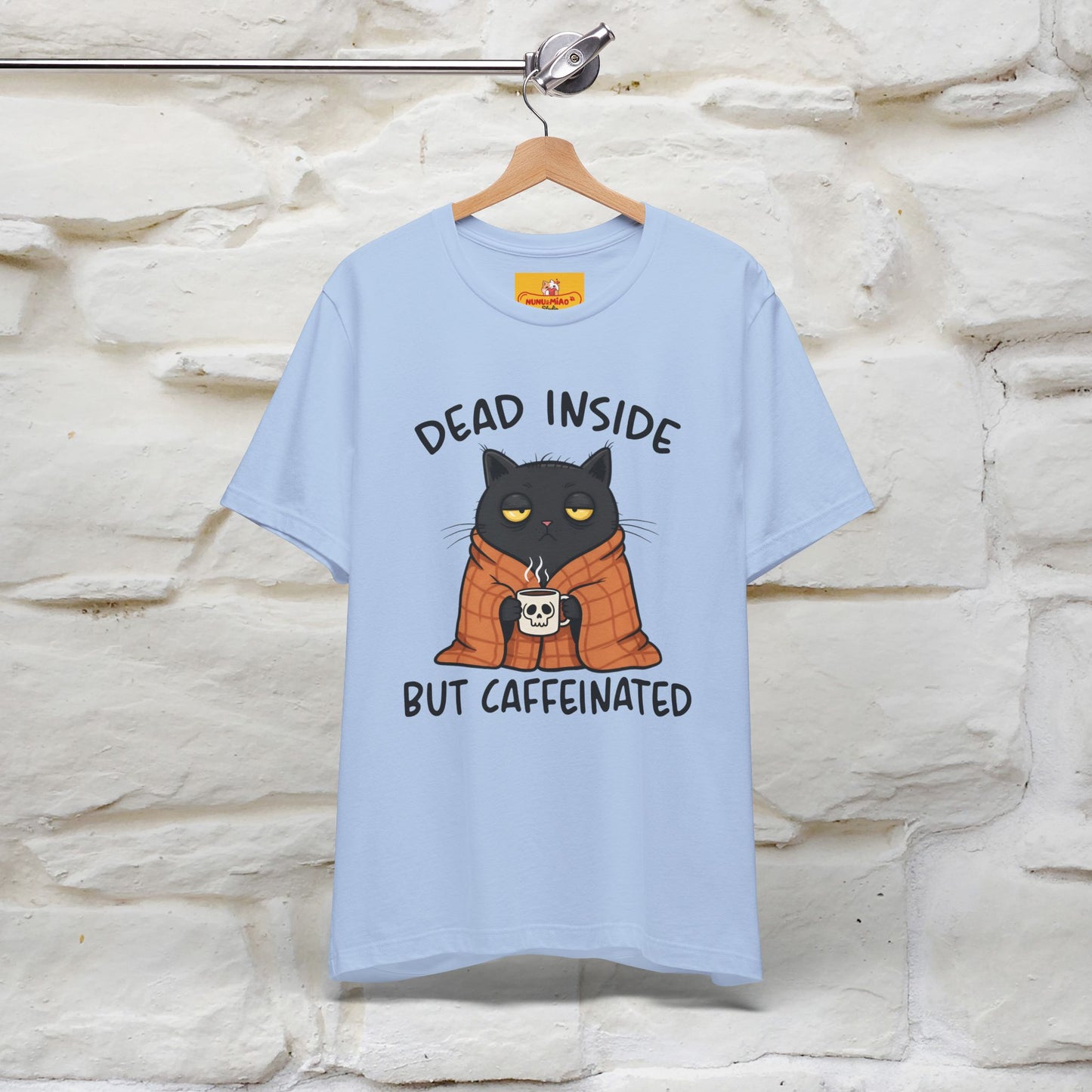 "Dead Inside But Caffeinated" |Funny T-Shirt | Nunu&Miao Studio - Nunu&Miao Studio