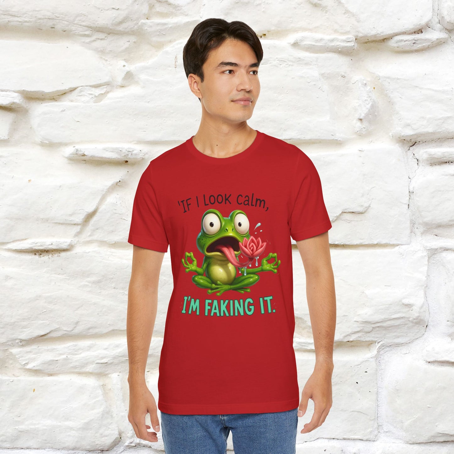 “If I Look Calm, I'm Faking It!” | Funny T-Shirt | Nunu&Miao Studio