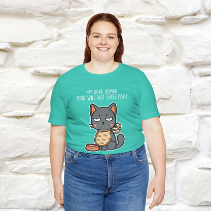 "Dear Human, Food Will Not Serve Itself" |Cat T-Shirt | Nunu&Miao Studio - Nunu&Miao Studio