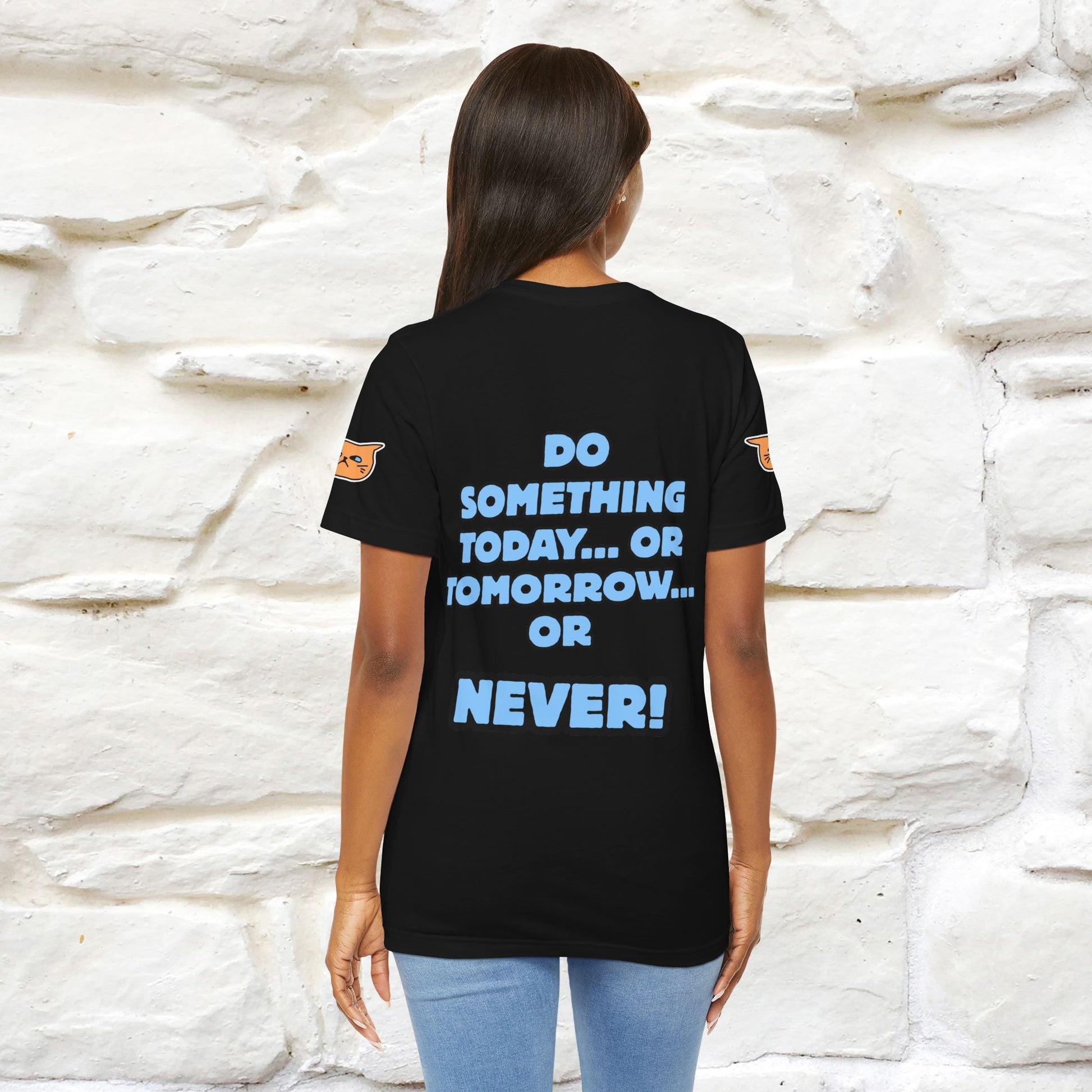 "Do something today… or tomorrow… or never." Cat T-Shirt| Front & Back Design | Nunu&Miao Studio - Nunu&Miao Studio