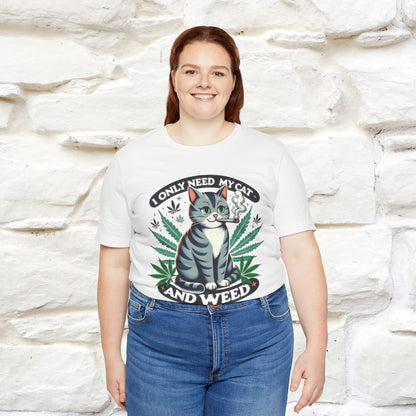 ''I Only Need My Cat and Weed'' Funny T-Shirt | Nunu&Miao Studio - Nunu&Miao Studio
