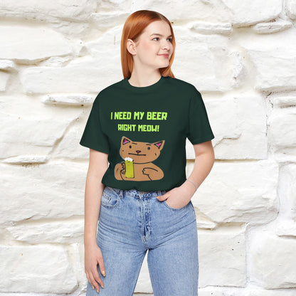 "I Need My Beer Right Meow!" Cat  T-shirt |Nunu&Miao Studio - Nunu&Miao Studio