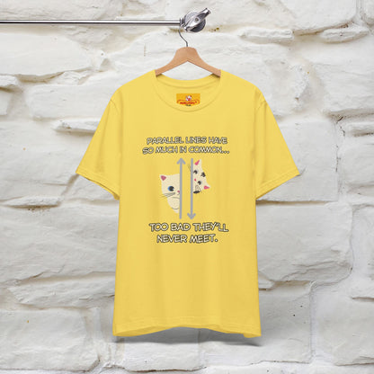 “Parallel lines have so much in common…''| Funny T-Shirt | Nunu&Miao Studio