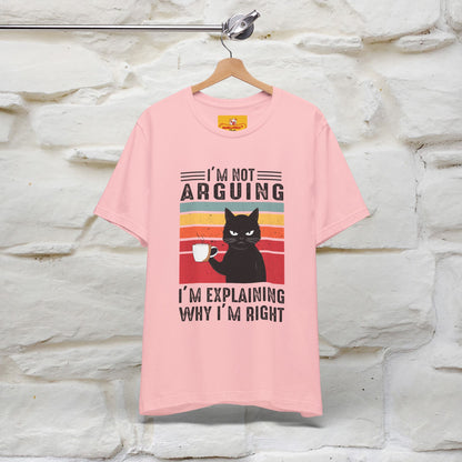 I’m Not Arguing, I’m Explaining Why I’m Right Cat T-Shirt  Nunu&Miao Studio - Nunu&Miao Studio