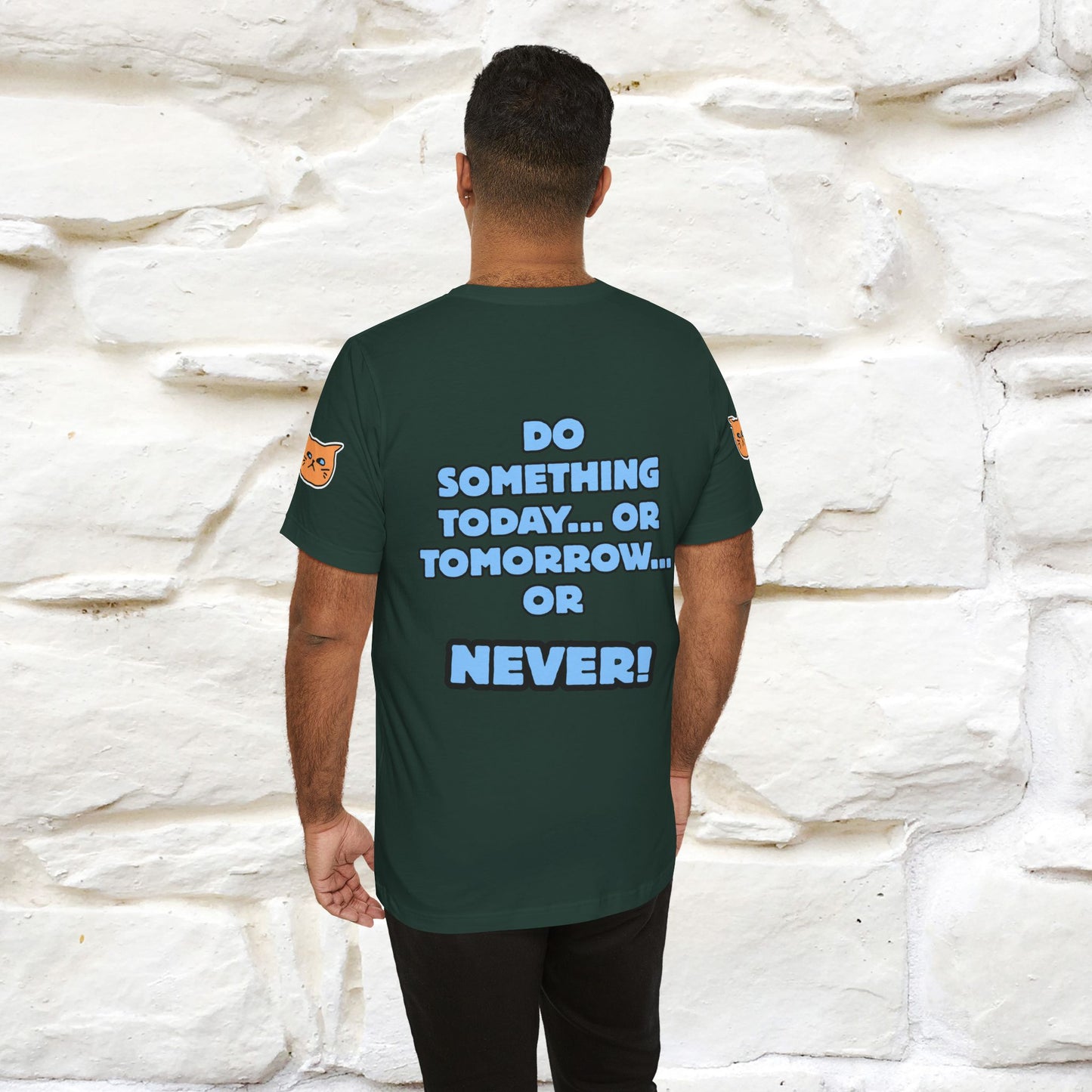 "Do something today… or tomorrow… or never." Cat T-Shirt| Front & Back Design | Nunu&Miao Studio - Nunu&Miao Studio