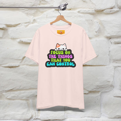 "Focus On The Things ....." T-shirt | Nunu&Miao Studio - Nunu&Miao Studio