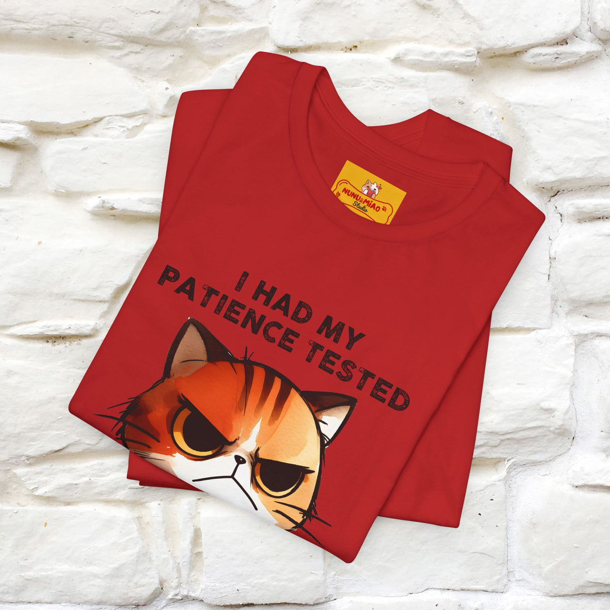 ''I Had My Patience Tested, I'm Negative''| CatT-Shirt | Nunu&Miao Studio