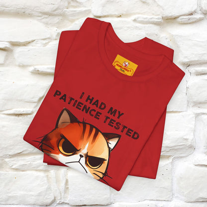 ''I Had My Patience Tested, I'm Negative''| CatT-Shirt | Nunu&Miao Studio