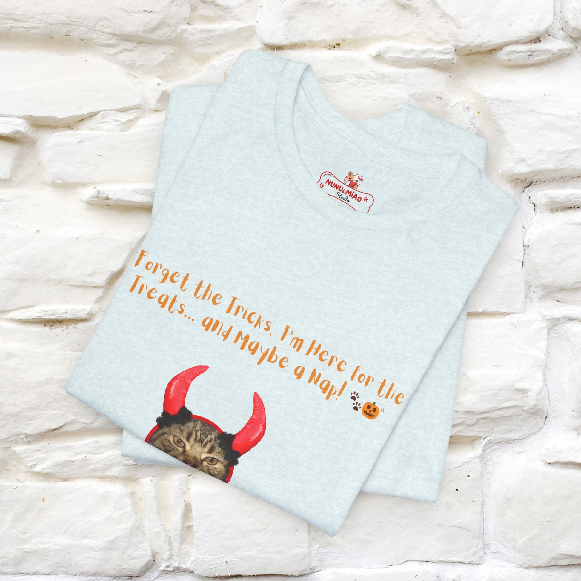 ''Forget The Tricks I am Here For The Treats ...And Maybe A Nap!'' Cat T-shirt for Men and Women  100% Cotton* - Nunu&Miao Studio