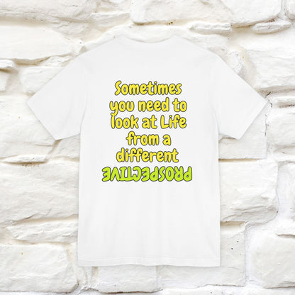 "Sometimes You Need to Look at Life from a Different Perspective" Cat T-Shirt | Front & Back Design | Nunu&Miao Studio - Nunu&Miao Studio