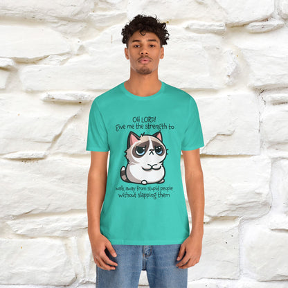 ''Oh Lord! Give Me Strength to ...'' Cat T-Shirt |  | Nunu&Miao Studio - Nunu&Miao Studio