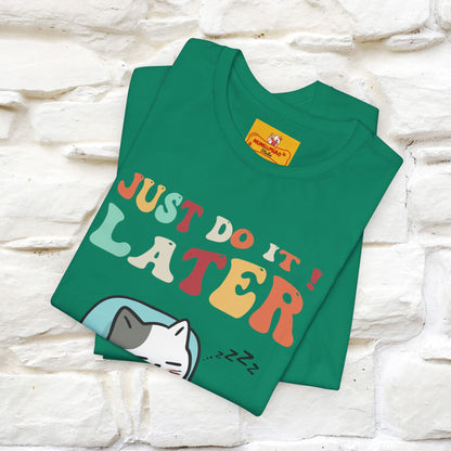 "Just Do It Later" Cat T-shirt |Nunu&Miao Studio - Nunu&Miao Studio