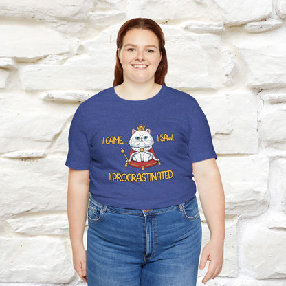 ''“I came. I saw. I procrastinated.''| Funny T-Shirt | Nunu&Miao Studio