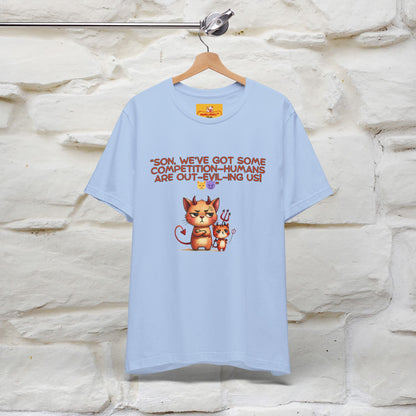 "Humans Are Out-Evil-Ing Us." Cat  T-shirt |Nunu&Miao Studio - Nunu&Miao Studio