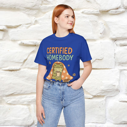 Certified Homebody Tee – Hilarious Lazy Lifestyle Shirt | Nunu & Miao Studio - Nunu&Miao Studio