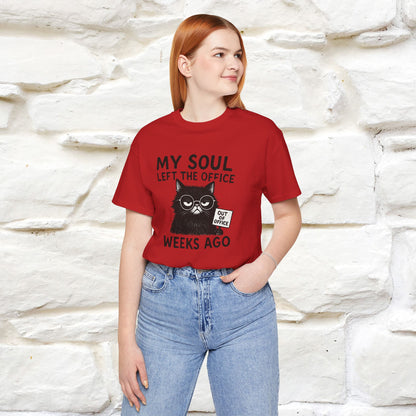 "My Soul Left The Office..." |Funny Cat T-Shirt | Nunu&Miao Studio - Nunu&Miao Studio