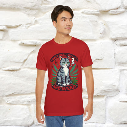 ''I Only Need My Cat and Weed'' Funny T-Shirt | Nunu&Miao Studio - Nunu&Miao Studio