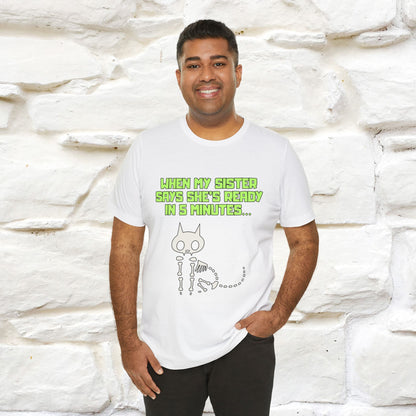 “When my sister says she’s ready in 5 minutes…” | Cat T-Shirt | Nunu&Miao Studio