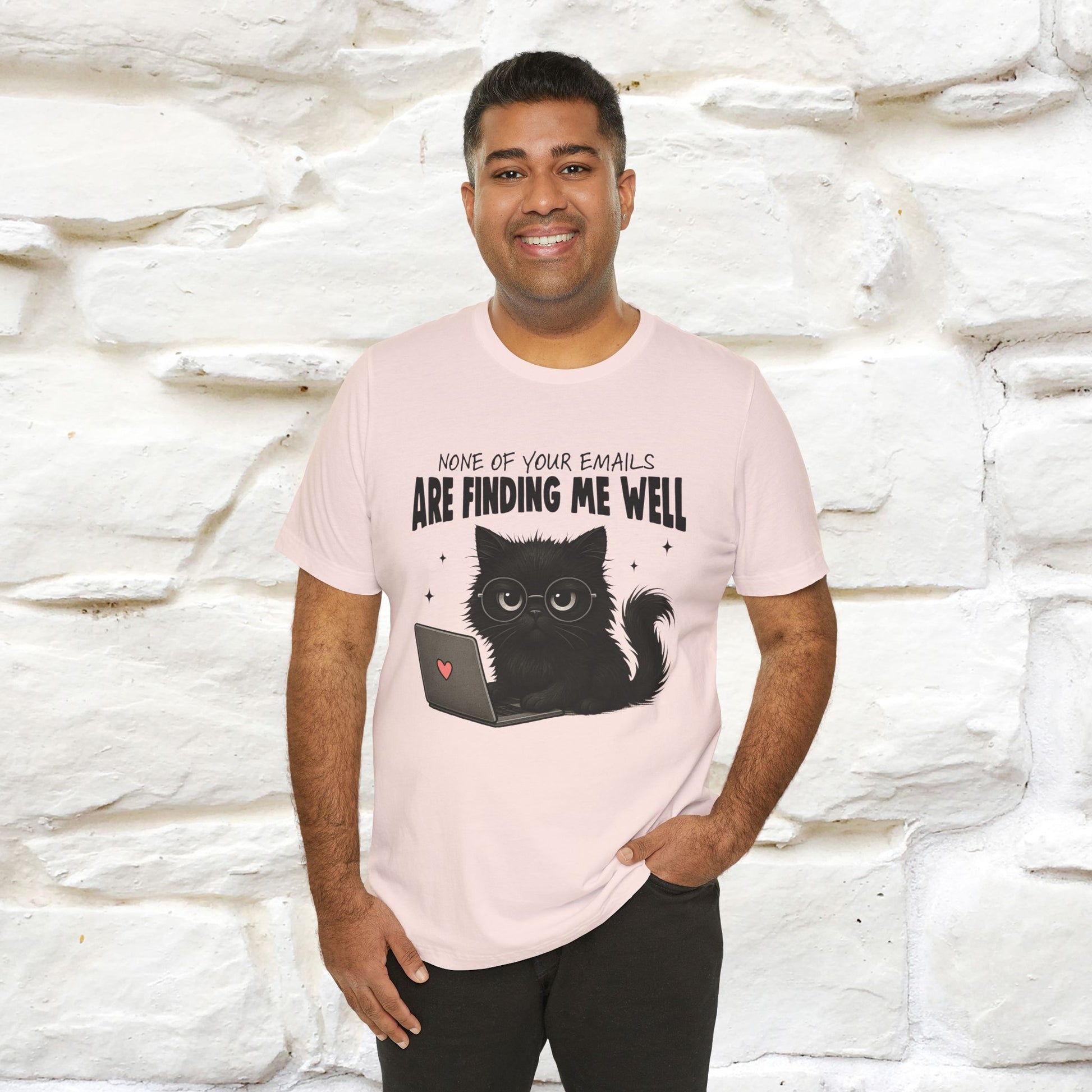 "None of your Emails Are Finding Me Well" Cat T-Shirt | Nunu&Miao Studio - Nunu&Miao Studio