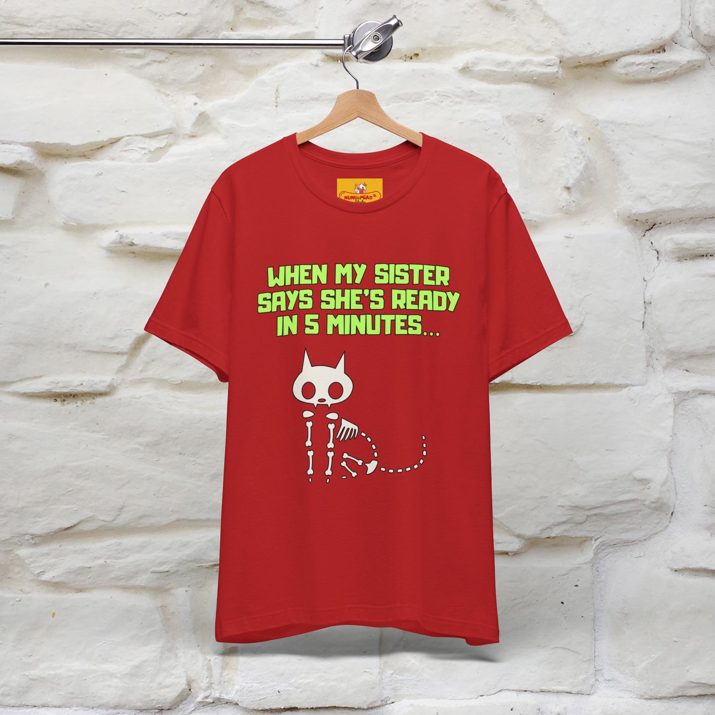 “When my sister says she’s ready in 5 minutes…” | Cat T-Shirt | Nunu&Miao Studio