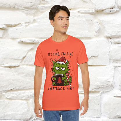"It's Fine, I'm Fine  ...." |Funny Cat  T-Shirt | Nunu&Miao Studio