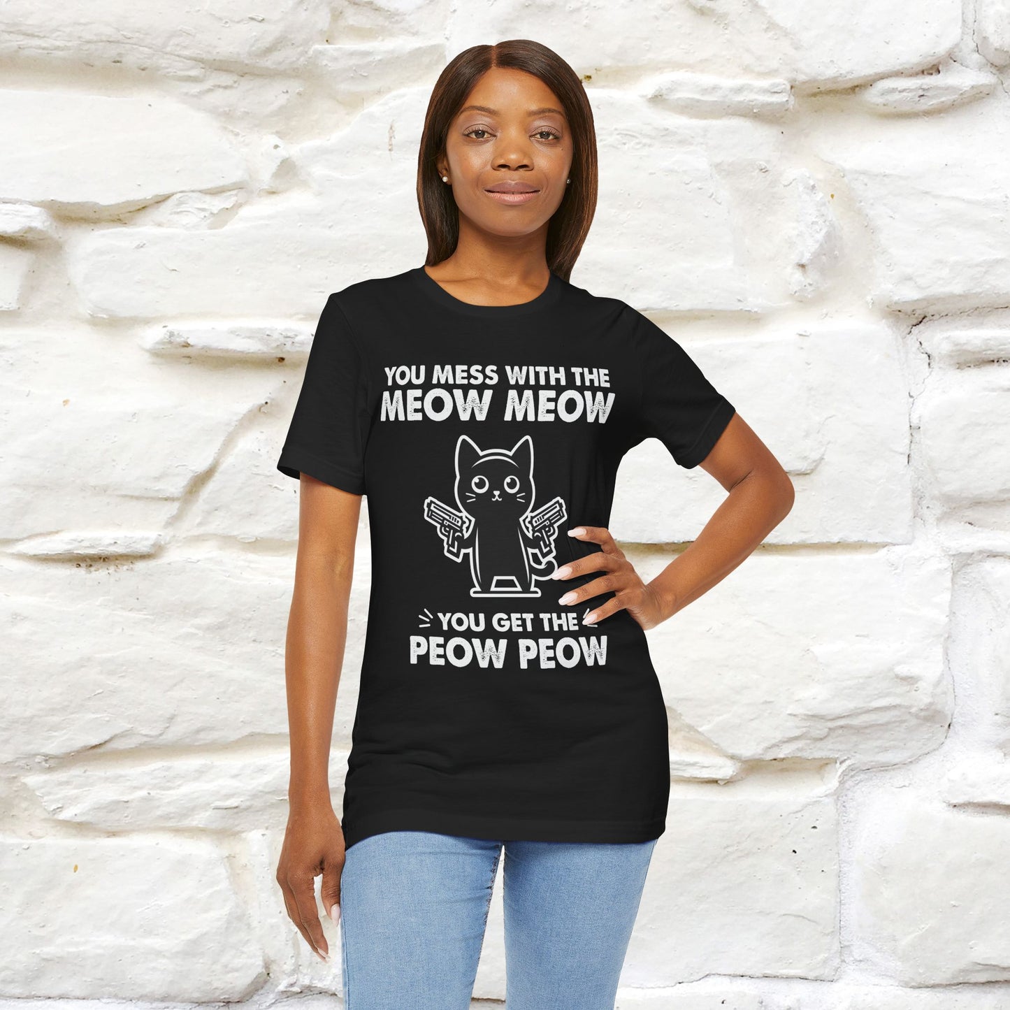 "You Mess With The Meow Meow, You Get The Peow Peow" Cat T-shirt |Nunu&Miao Studio - Nunu&Miao Studio