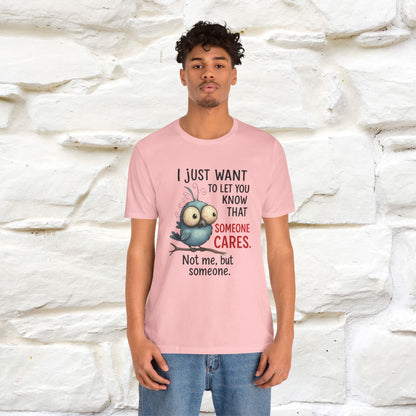 "I Just Want To Let You Know ..." |Funny T-Shirt | Nunu&Miao Studio - Nunu&Miao Studio