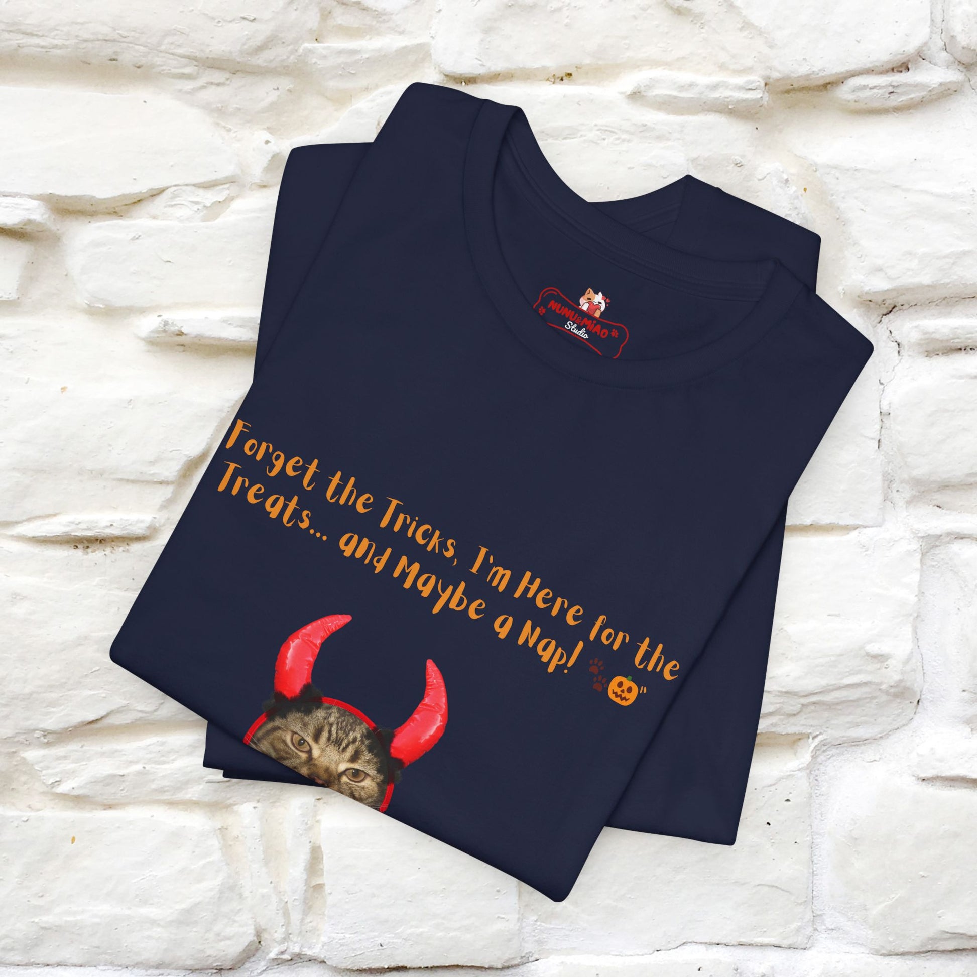 ''Forget The Tricks I am Here For The Treats ...And Maybe A Nap!'' Cat T-shirt for Men and Women  100% Cotton* - Nunu&Miao Studio