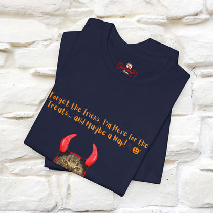 ''Forget The Tricks I am Here For The Treats ...And Maybe A Nap!'' Cat T-shirt for Men and Women  100% Cotton* - Nunu&Miao Studio