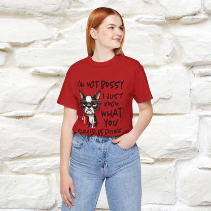 "I'm Not Bossy, I Just Know What You..." Bossy T-shirt |Nunu&Miao Studio - Nunu&Miao Studio