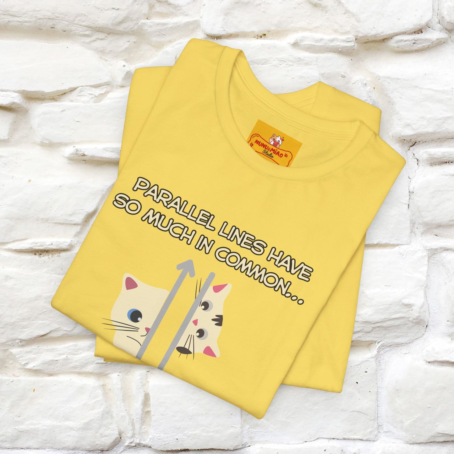 “Parallel lines have so much in common…''| Funny T-Shirt | Nunu&Miao Studio