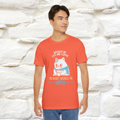 "Without My Cats and Coffee, My Heart Would Be Empty" Cat T-shirt | Nunu&Miao Studio - Nunu&Miao Studio