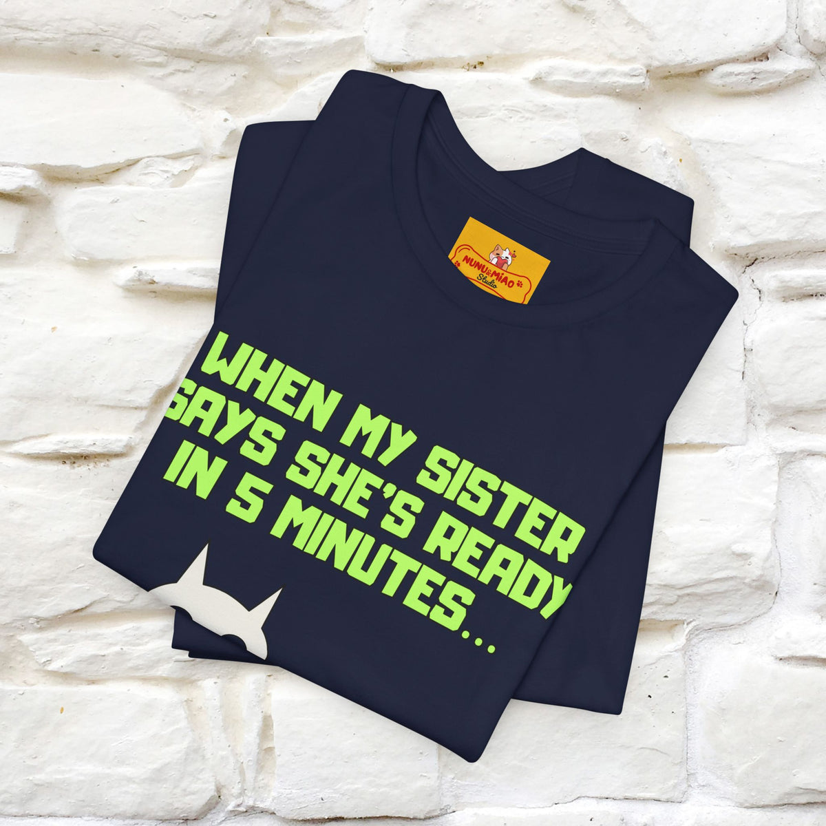 “When my sister says she’s ready in 5 minutes…” | Cat T-Shirt | Nunu&Miao Studio