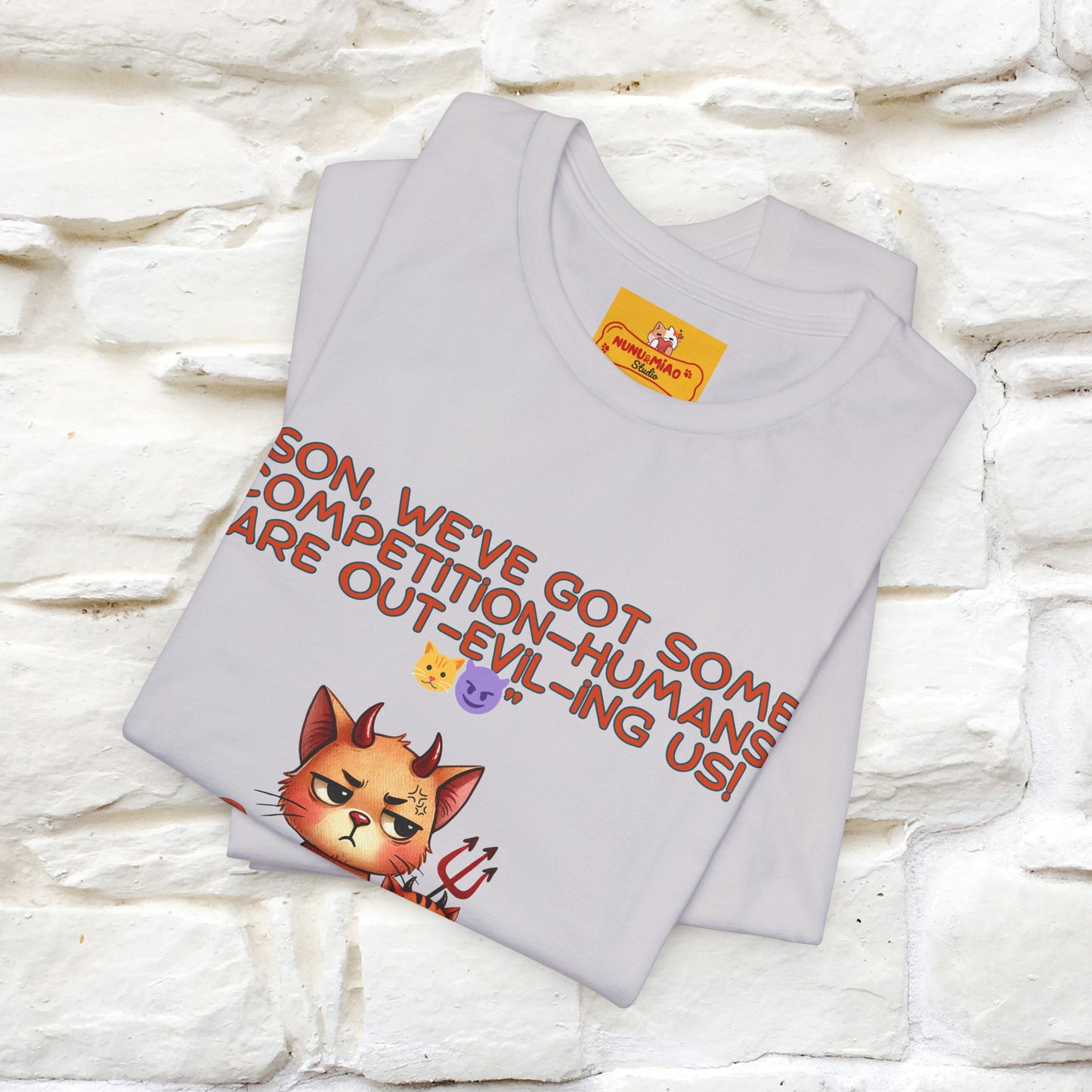 "Humans Are Out-Evil-Ing Us." Cat  T-shirt |Nunu&Miao Studio - Nunu&Miao Studio