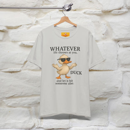 "Whatever Life Throws At You " Funny Duck T-shirt |Nunu&Miao Studio - Nunu&Miao Studio